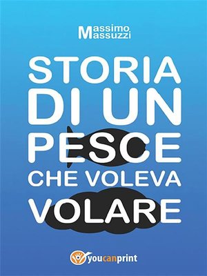 cover image of Storia di un pesce che voleva volare